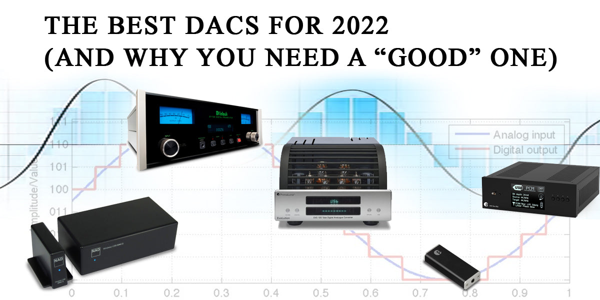 The Best DACs for 2022 (and Why You Need a *Good* One)